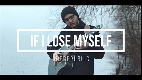 OneRepublic If I Lose Myself YouTube