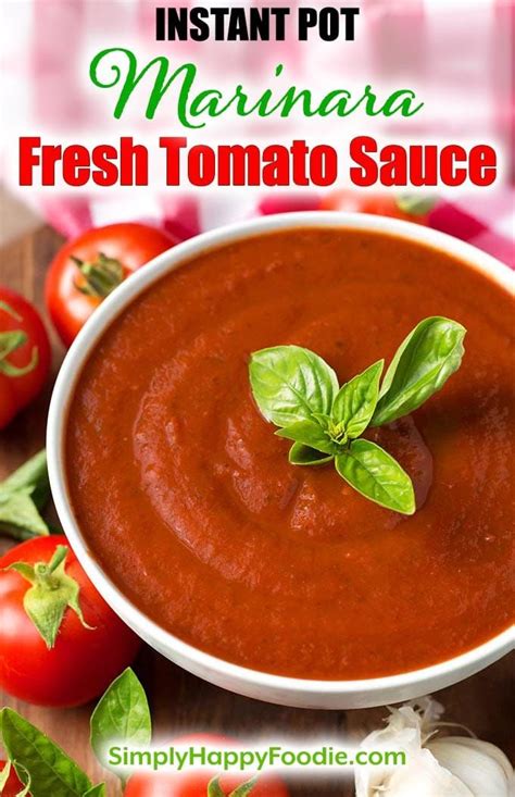 Instant Pot Marinara Fresh Tomato Sauce Simply Happy Foodie Fresh Tomato Sauce Healthy