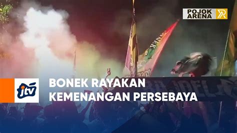 Bonek Rayakan Kemenangan Persebaya Youtube