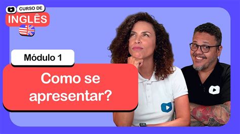 Como se apresentar em Inglês CursoemVideo de Inglês Módulo 1 YouTube