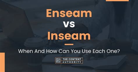 Enseam Vs Inseam When And How Can You Use Each One