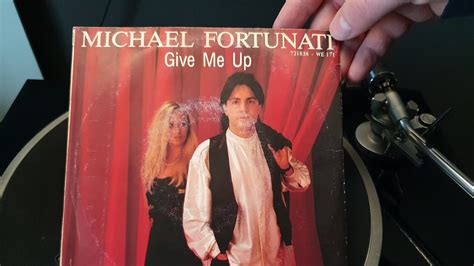 Michael Fortunati Give Me Up Vinyl Tours Youtube