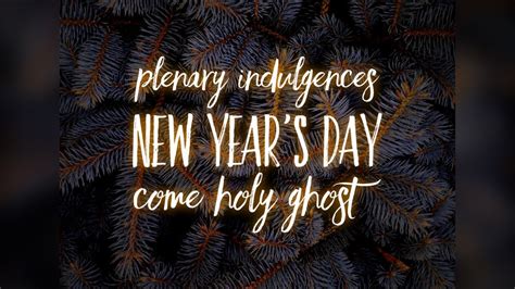 Come Holy Ghost New Years Day Plenary Indulgence YouTube