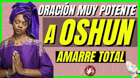 Oración MUY PODEROSA A OSHUN PARA EL AMOR YouTube