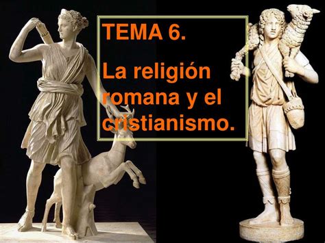 Ppt Tema 6 La Religión Romana Y El Cristianismo Powerpoint