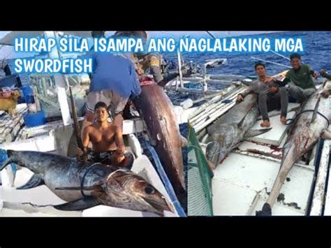 Hindi Nila Kinaya Ang Mga Dambuhalang Swordfish Hirap Ang Limang Tao Sa