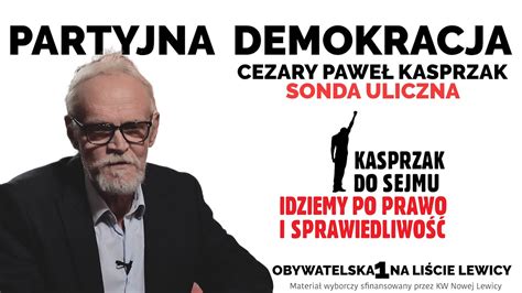 Cezary Paweł Kasprzak Partyjna demokracja YouTube