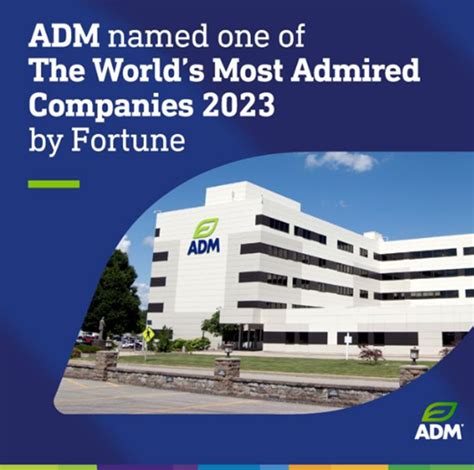 ADM Named To FORTUNE Magazines Most Admired Company List ADM