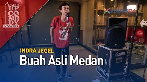 Stand Up Comedy PECAH Indra Jegel Buah Asli Medan YouTube