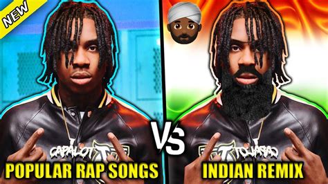 Popular Rap Songs Vs Indian Remixes Youtube