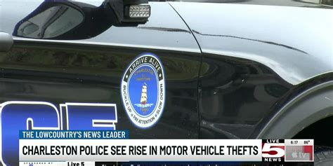 Video Charleston Police Report Increase In Auto Thefts Recommend