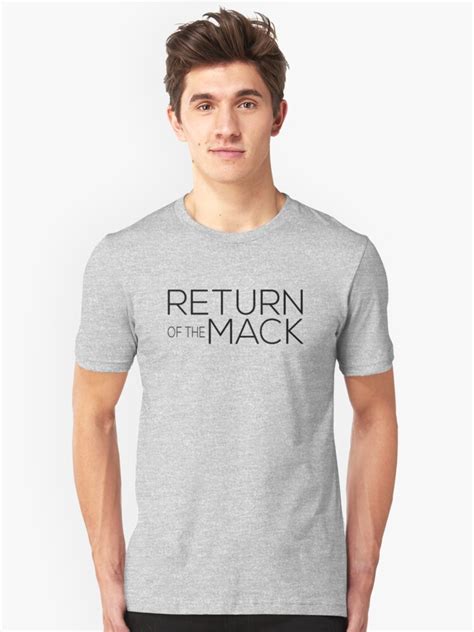 Return Of The Mack T Shirt By Buckwild Redbubble