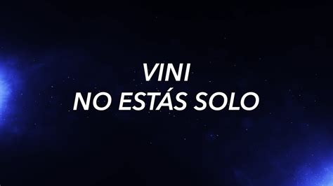 Vini Estamos Contigo Youtube