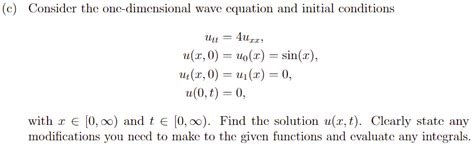 [Solved]: Consider the one-dimensional wave equation and i