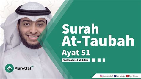 Murottal Merdu Surah At Taubah Ayat Syekh Ahmad Al Nufais