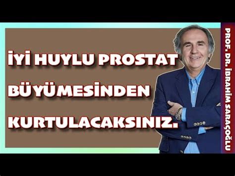 İYİ HUYLU PROSTAT BÜYÜMESİNDEN KURTULACAKSINIZ