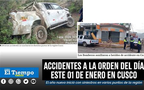 ACCIDENTES A LA ORDEN DEL DÍA EL PRIMER DÍA DEL AÑO EN CUSCO Diario