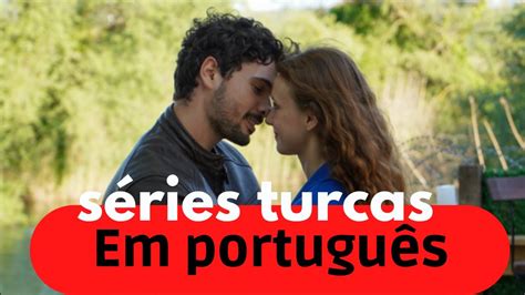 3 Melhores Séries Turcas Dubladas Em Português Youtube