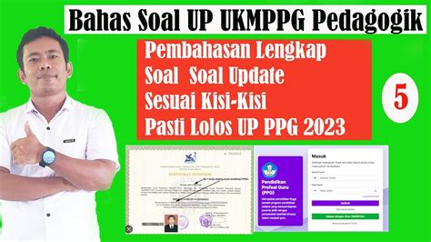 Bahas Soal UP Pedagogik Persiapan UP UKMPPG 2023 Part 5 Lulus PPG