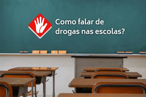 Como Falar De Drogas Nas Escolas