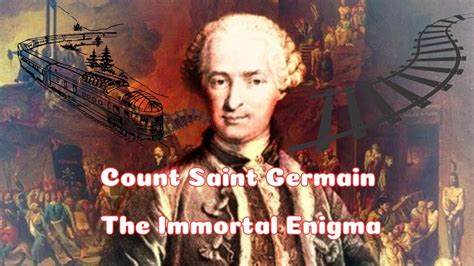 Count Saint Germain The Immortal Enigma Youtube