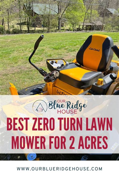 The Best Zero Turn Lawn Mower For Acres Our Blue Ridge House