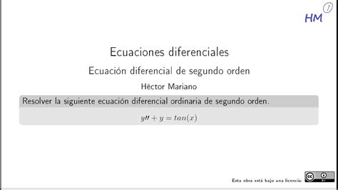 Ecuaciones Diferenciales Segundo Orden Variación De Parámetros