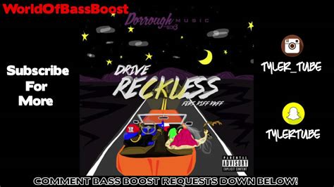 Drive Reckless Dorrough Extreme Bass Boosted Youtube