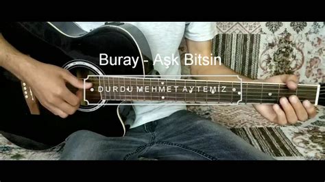 Buray - Aşk Bitsin | Akor ve Ritim Chords - Chordify