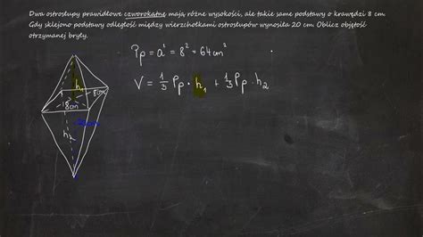 Dwa Ostrosłupy Prawidłowe Czworokątne Mają Różne Wysokości Ale Takie
