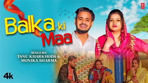 Experience The New Haryanvi Music Video For Balka Ki Maa By Tanu