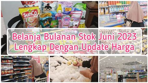 BELANJA BULANAN STOK JUNI 2023 LENGKAP DENGAN UPDATE HARGA DAN BONGKAR