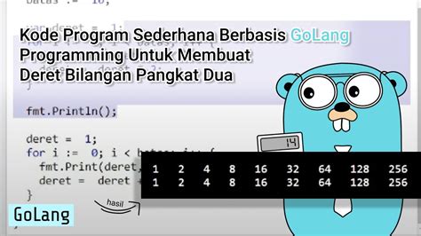 Kode Program Sederhana Berbasis GoLang Programming Untuk Membuat Deret