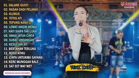 YENI INKA DANGDUT KOPLO DALANE GUSTI FULL ALBUM TERBARU 2022 YouTube