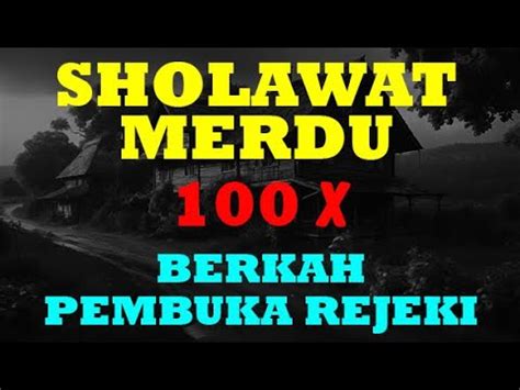 Sholawat Jibril Merdu Sholawat Nabi Muhammad Saw Rezeki Berlimpah