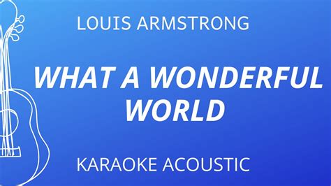 What A Wonderful World Louis Armstrong Karaoke Acoustic Guitar