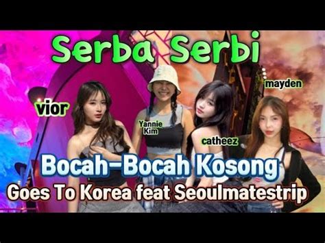 Serba Serbi Tour Korea Bareng Bocah Bocah Kosong Youtube