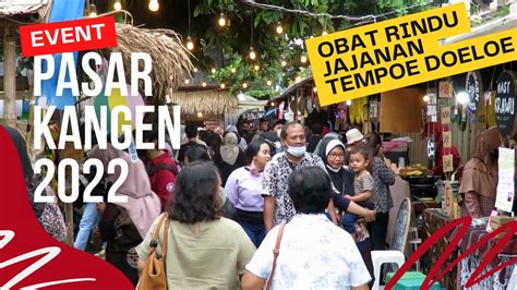 Pasar Kangen Jogja O Menyembuhkan Rasa Kangen Jogja Tempo Dulu