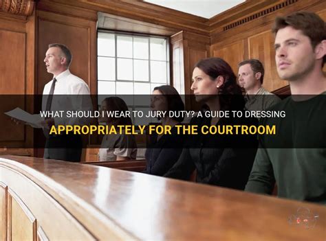 What Should I Wear To Jury Duty A Guide To Dressing Appropriately For The Courtroom Shunvogue