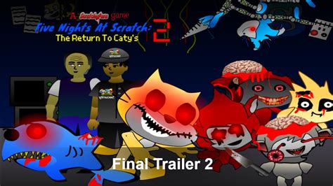 Five Nights At Scratch 2 The Return To Caty S A Fnaf Fan Game Final