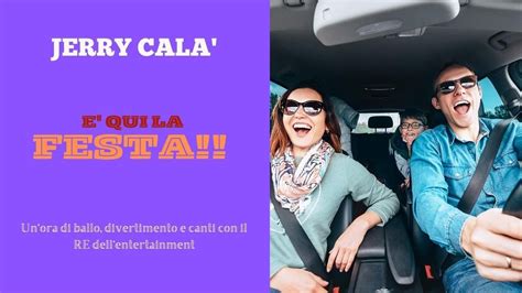 JERRY CALA E QUI LA FESTA Full Video YouTube