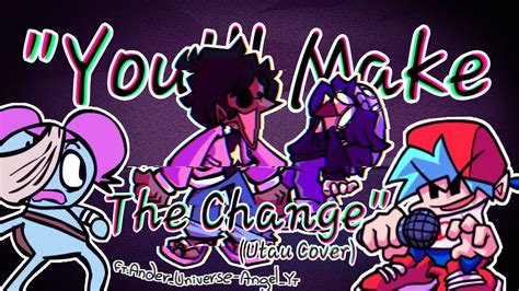 Fnf You Ll Make A Change But Ander And Angel Sing It Utau Cover