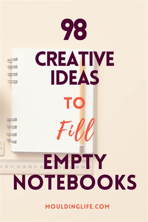 98 Creative Ways To Fill Up Your Empty Notebook Moulding Life