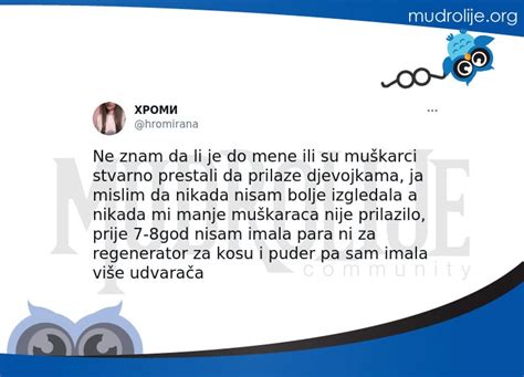 hromirana Ne znam da li je do mene ili su muškarci stvarno prestali