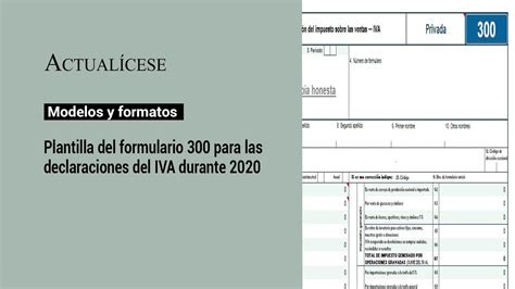 Plantilla Del Formulario 300 Para Las Declaraciones Del Iva Durante 2020 Youtube