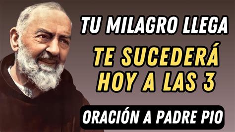 Te Sorprender S Con Esta Oraci N A Padre Pio Porque Te Suceder Un