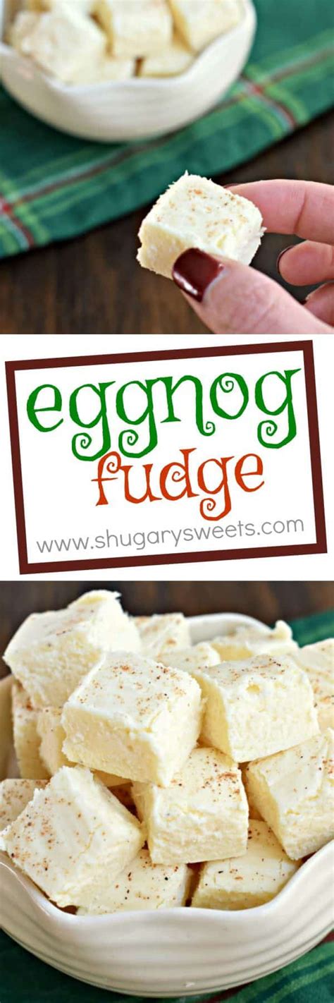 Eggnog Fudge Shugary Sweets