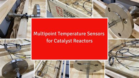 Multipoint Temperature Sensors For Catalyst Reactors Thermo Electric