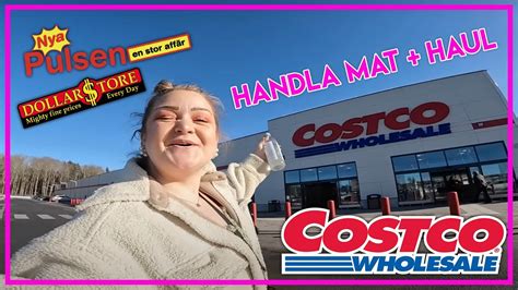 Handla Mat Med Mig Stor Haul Costco Dollarstore Pulsen Youtube