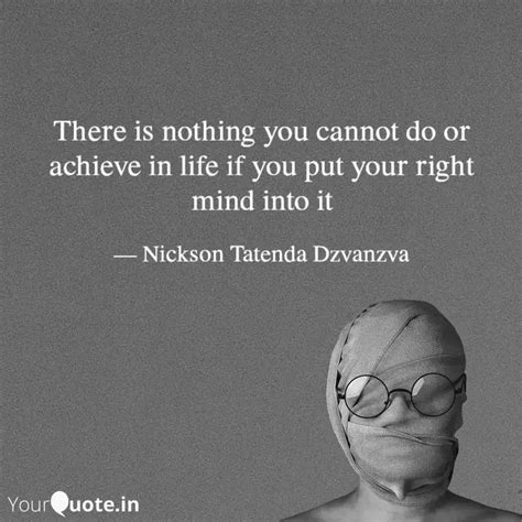 There is nothing you cann... | Quotes & Writings by Nickson Tatenda ...